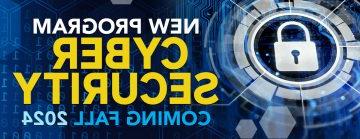 正规赌博十大网站 launches new Cybersecurity Program